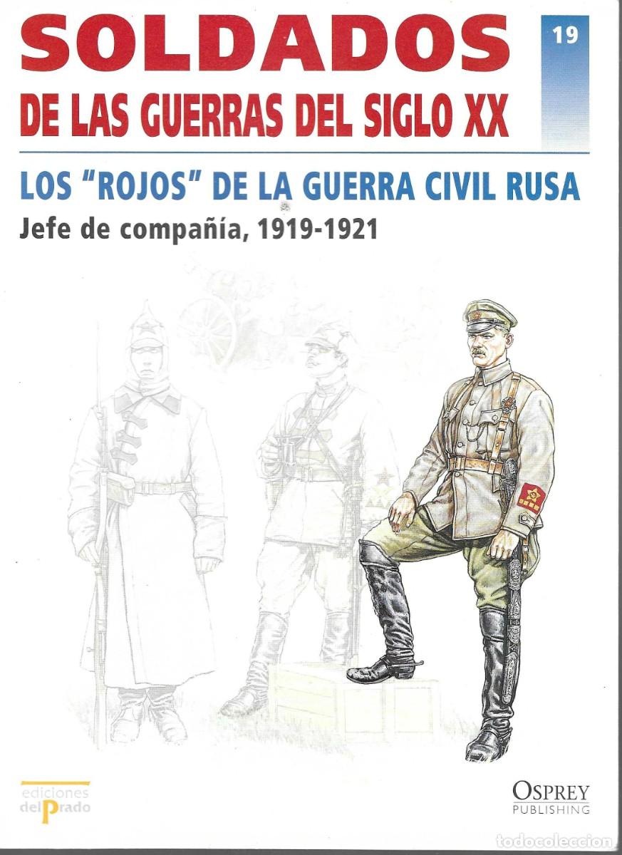 Militaria: ED. DEL PARDO-- SOLDADOS DE LAS GUERRAS DEL SIGLO XX -N&ordm;19 LOS ROJOS DE LA GUERRA CIVIL RUSA
