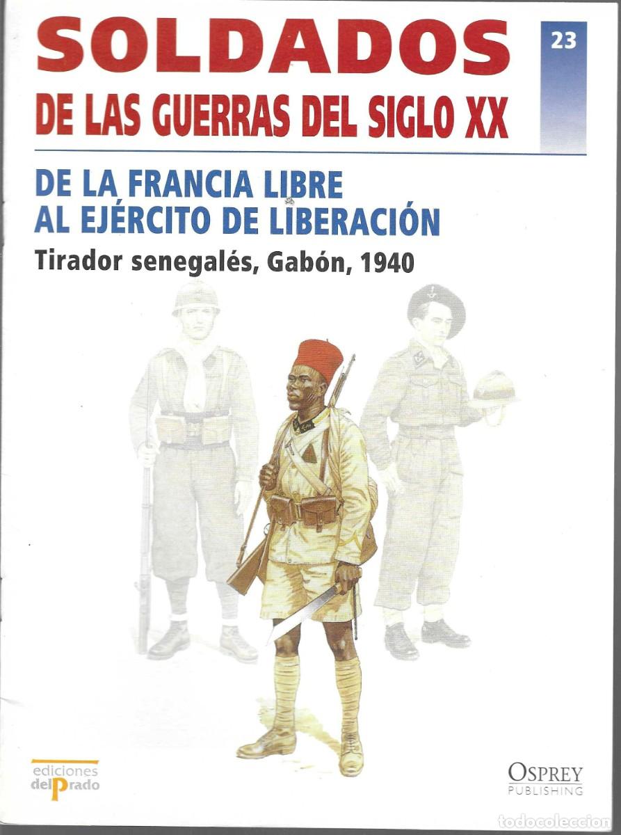 Militaria: ED. DEL PARDO-- SOLDADOS DE LAS GUERRAS DEL SIGLO XX -N&ordm;23 DE LA FRANCIA LIBRE ...