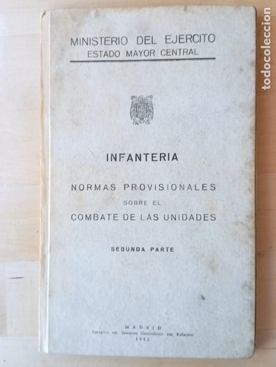Militaria: INFANTERIA - 1952 - NORMA COMBATE UNIDADES - IMP.SERVICIO GEOGRAFICO EJERCITO