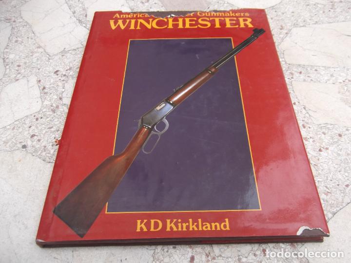 Militaria: america's premier gunmakers winchwster, kd kirkand, bison book, muy ilustrado, en ingles