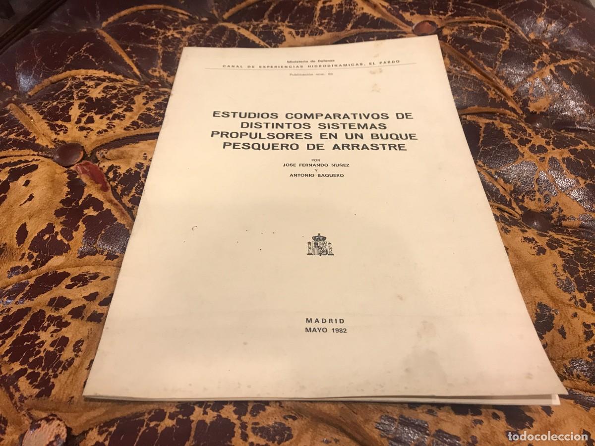 Militaria: ESTUDIOS...DE DISTINTOS SISTEMAS PROPULSORES EN UN BUQUE PESQUERO DE ARRASTRE. 1982