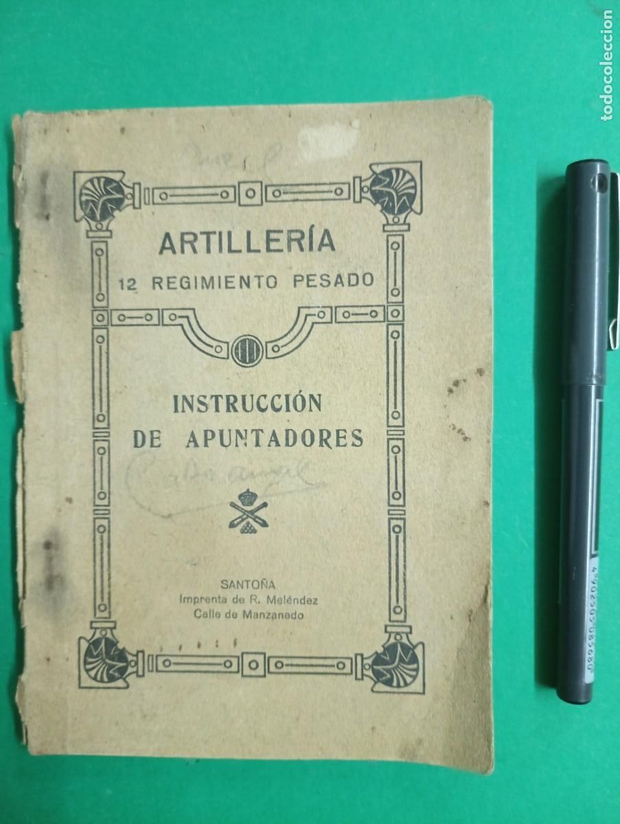 Militaria: Antiguo libro ARTILLERIA 12 Regimiento Pesado. Instrucci&oacute;n de Apuntadores. Santo&ntilde;a.