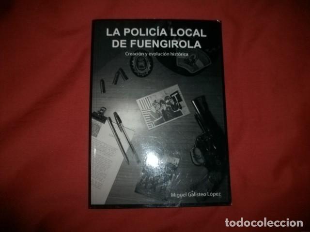 Militaria: LA POLIC&Iacute;A LOCAL DE FUENGIROLA, CREACI&Oacute;N Y EVOLUCI&Oacute;N HIST&Oacute;RICA - MIGUEL GALISTEO L&Oacute;PEZ