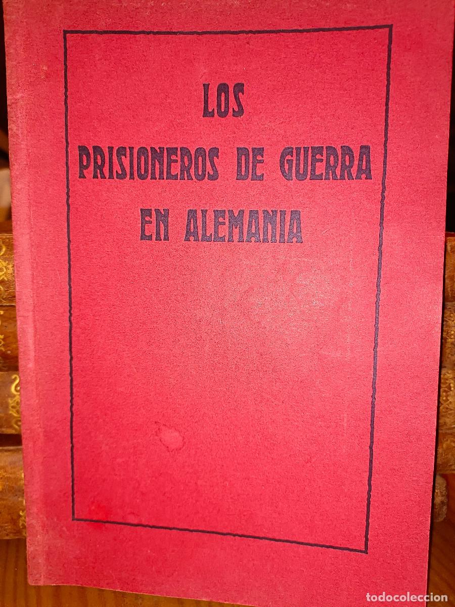 Militaria: LOS PRISIONEROS DE GUERRA EN ALEMANIA Documento Grafico
