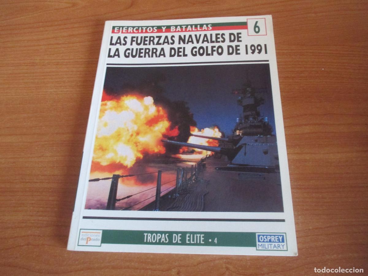 Militaria: OSPREY: EJERCITOS Y BATALLAS - N&ordm; 6 , LAS FUERZAS NAVALES DE LA GUERRA DEL GOLFO 1991