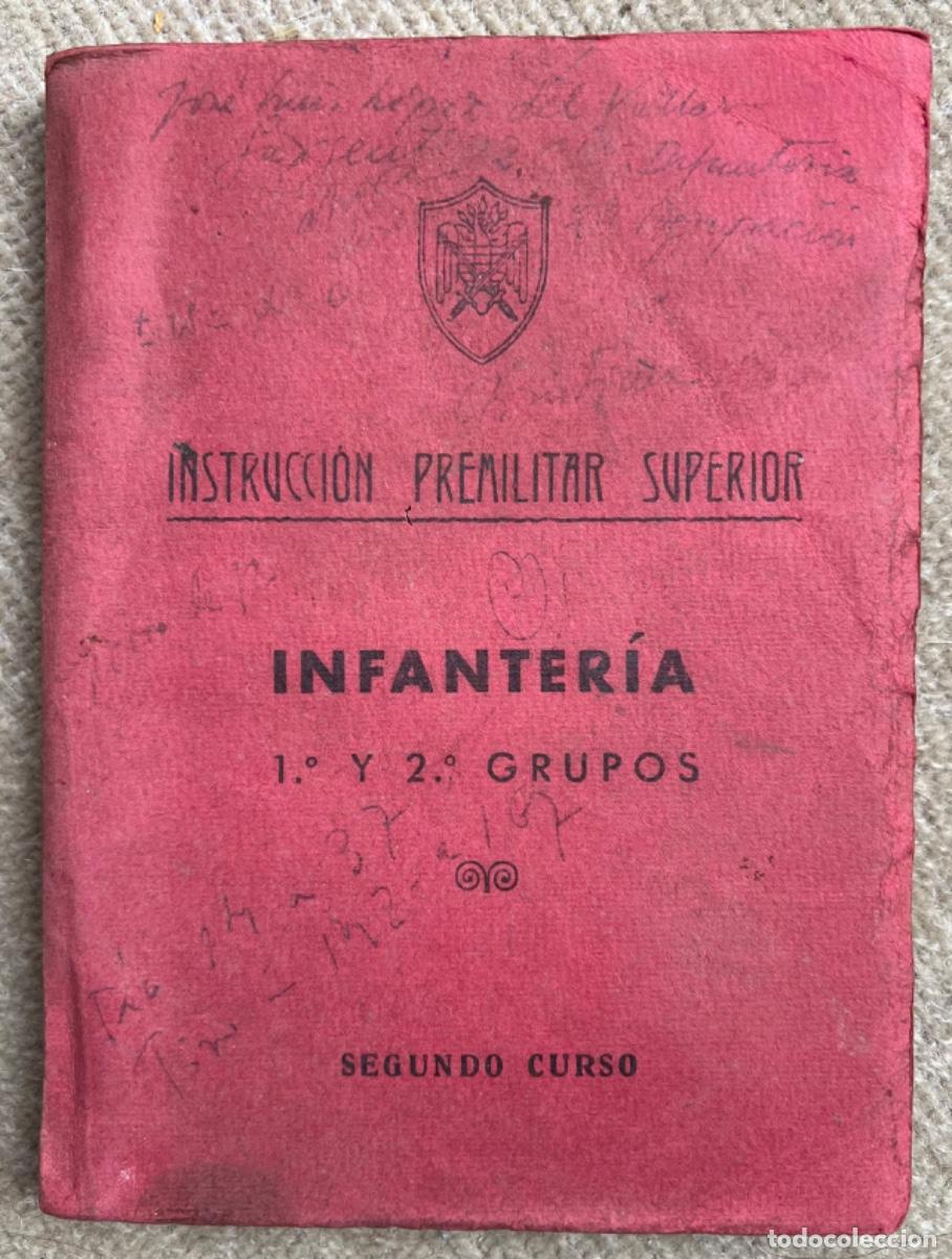 Militaria: Instrucci&oacute;n Premilitar Superior - Infanter&iacute;a - 1&ordm; y 2&ordm; Grupos - Segundo Curso