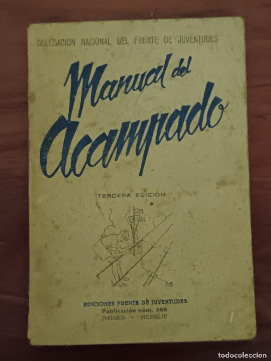 Militaria: MANUAL DEL ACAMPADO FRENTE DE JUVENTUDES A&Ntilde;O 1944