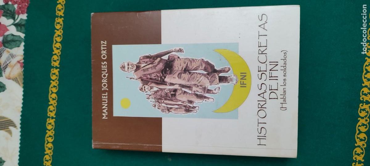 Militaria: Rar&iacute;simo libro descatalogado historias secretas de ifni militar
