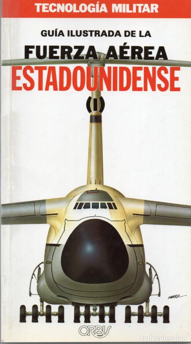 Militaria: GU&Iacute;A ILUSTRADA DE AVIONES DE LA FUERZA A&Eacute;REA ESTADOUNIDENSE. (Vol. I y II).
