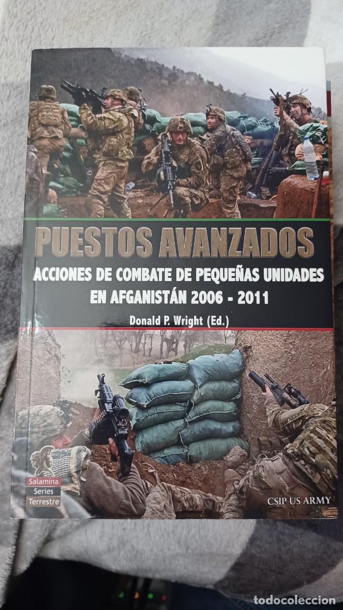 Militaria: Puestos avanzados. Acciones de combate de peque&ntilde;as unidades en Afganist&aacute;n