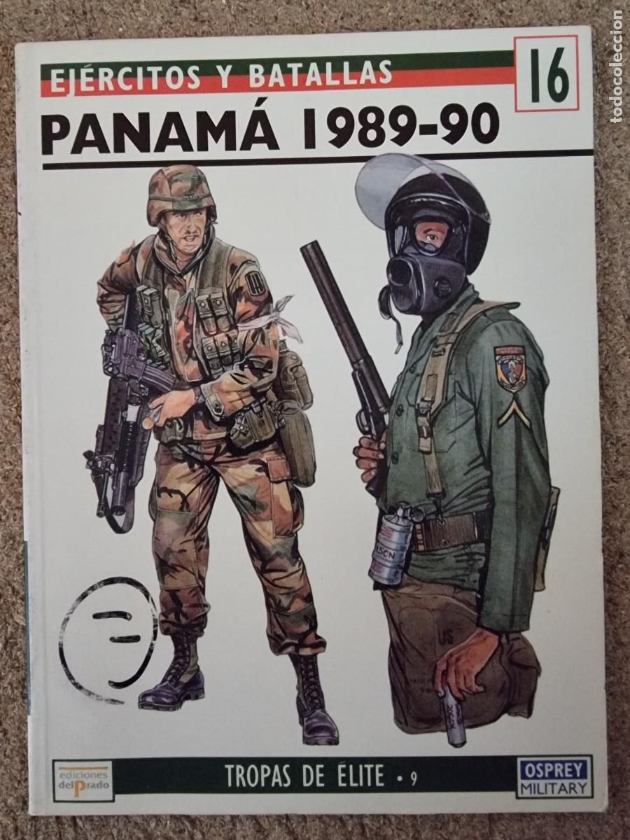 Militaria: Ejercitos y Batallas 16 Panama 1989-90.Osprey Military.Ediciones Del Prado