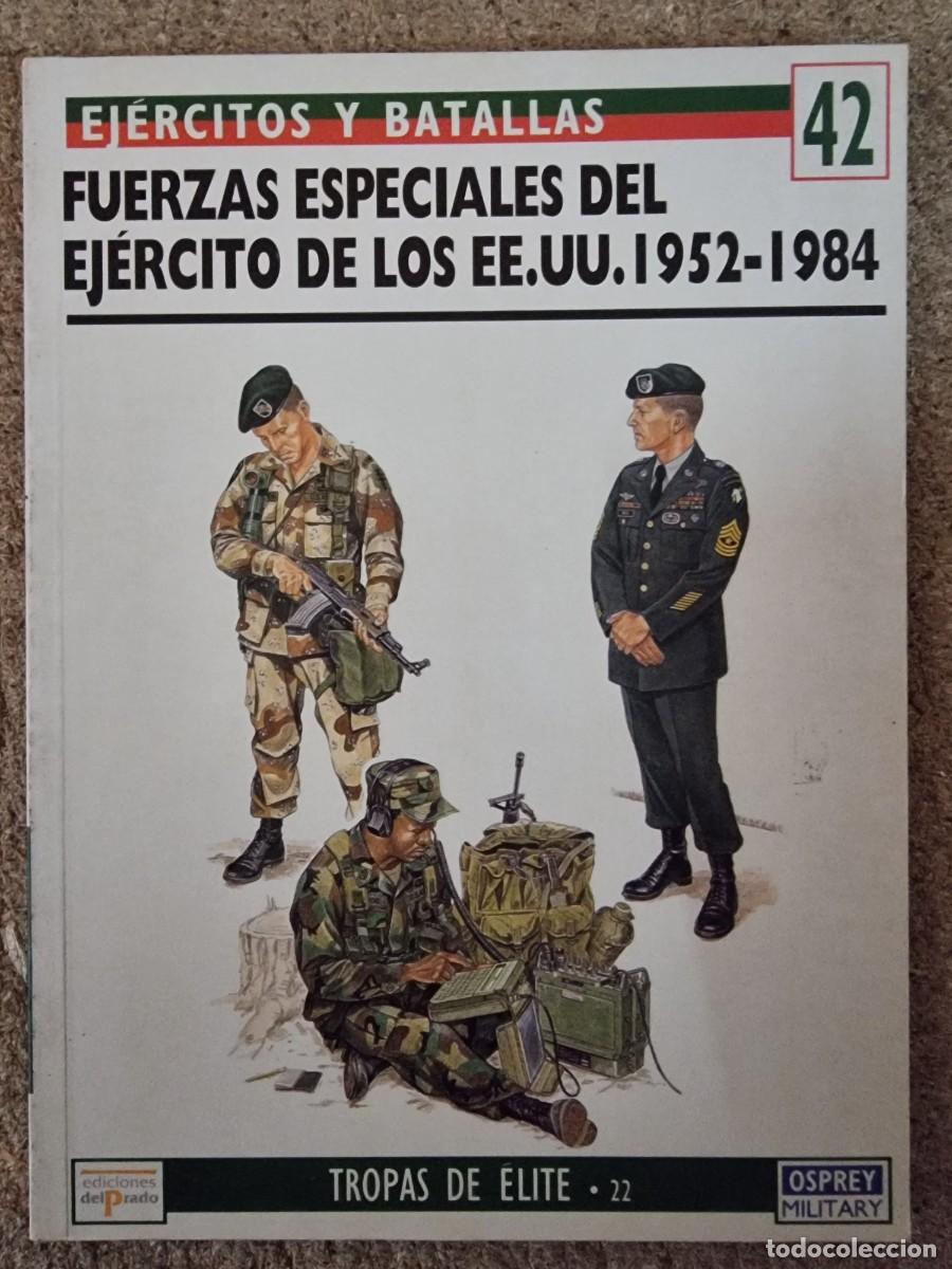 Militaria: Ejercitos y Batallas 42 Fuerzas Especiales del Ejercito EEUU.Osprey Military.Ediciones Del Prado