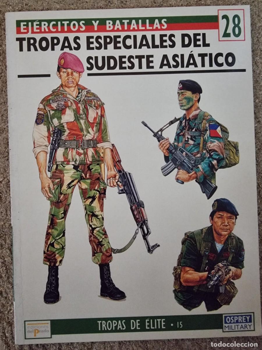Militaria: Ejercitos y Batallas 28 Tropas Especiales Sudeste Asiatico.Osprey Military.Ediciones Del Prado