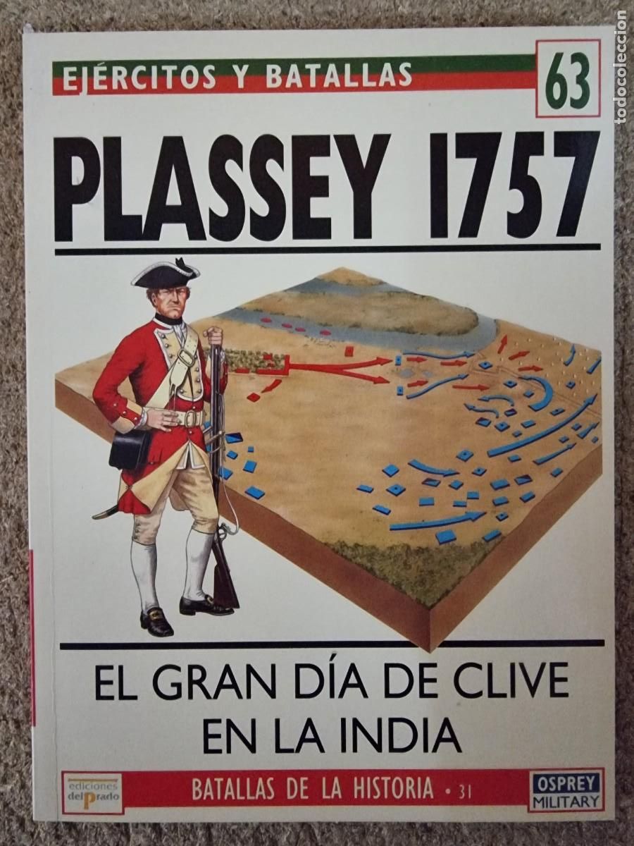 Militaria: Ejercitos y Batallas 63 Plassey 1757.Osprey Military.Ediciones Del Prado