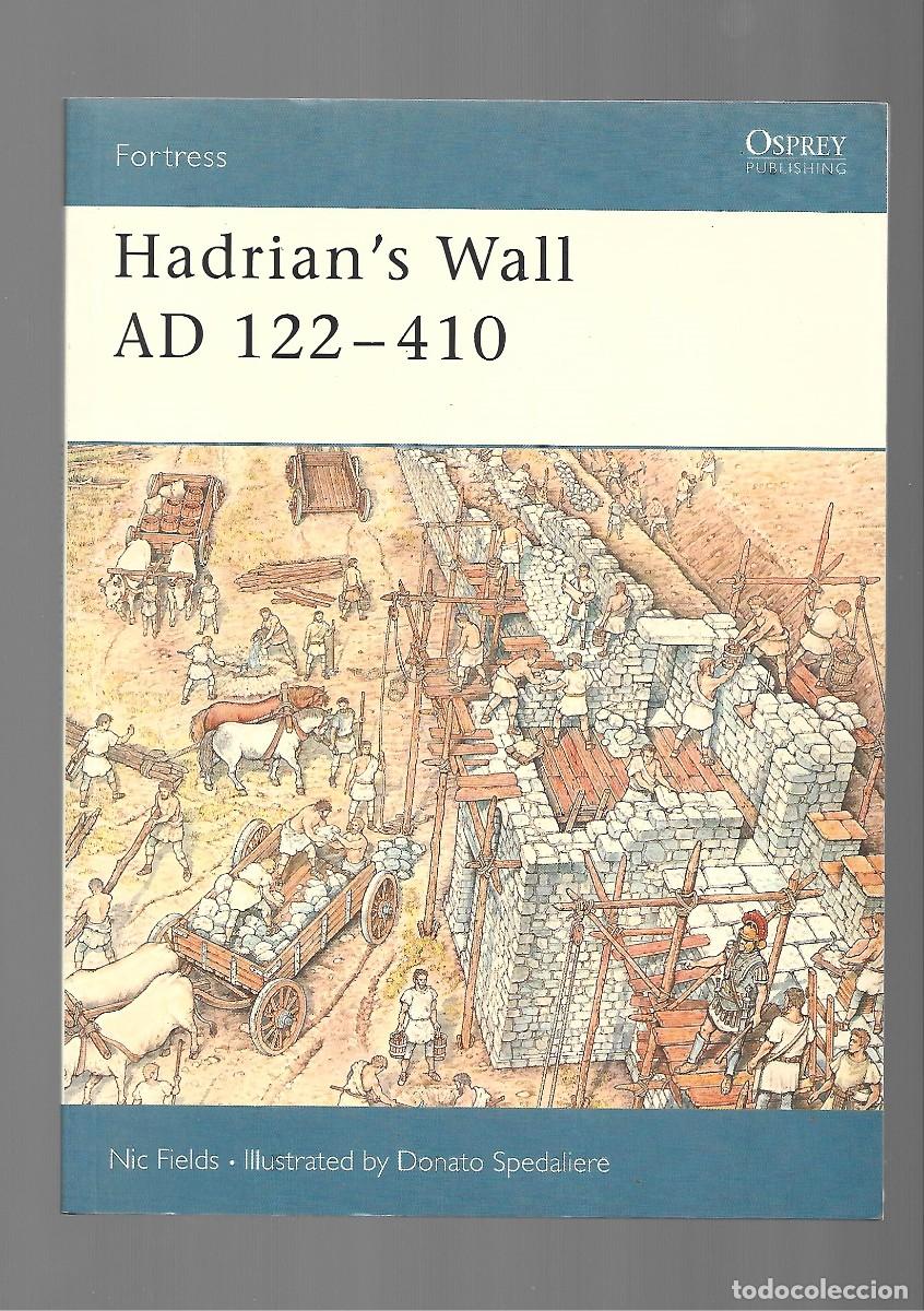 Military Antiques: Hadrian&acute;s Wall AD 122-410, 2003, Osprey, muy buen estado