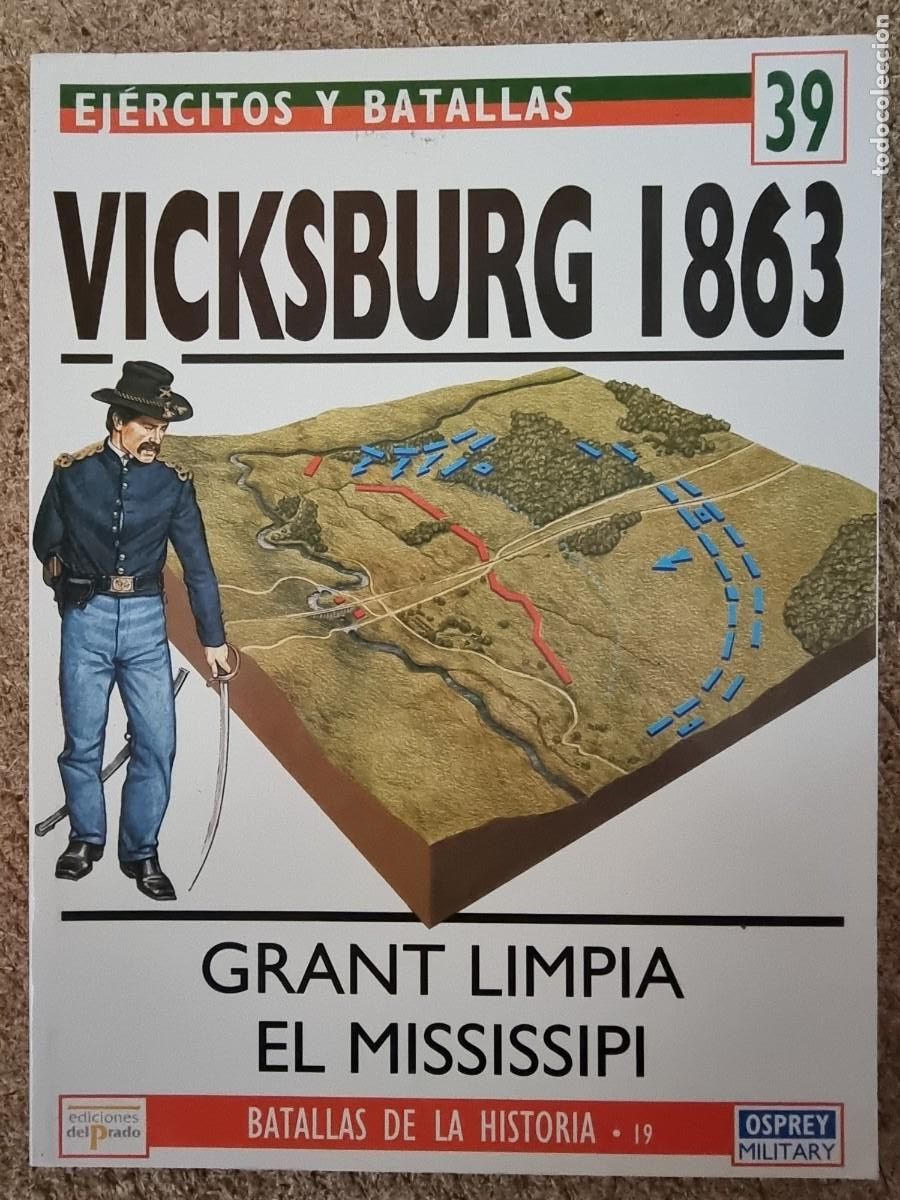 Military Antiques: Ejercitos y Batallas 39 Vicksburg 1863.Osprey Military.Ediciones Del Prado