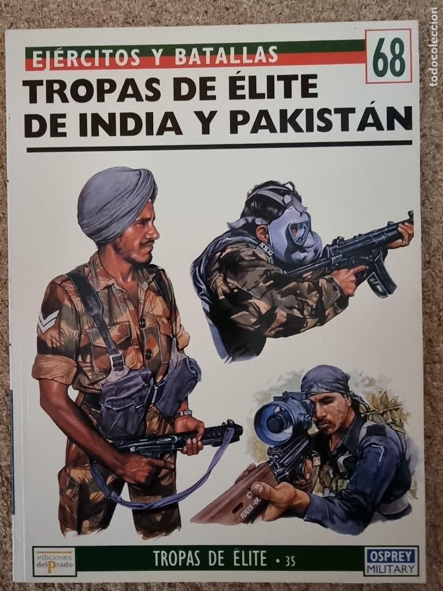 Military Antiques: Ejercitos y Batallas 68 Tropas Elite India y Pakistan.Osprey Military.Ediciones Del Prado