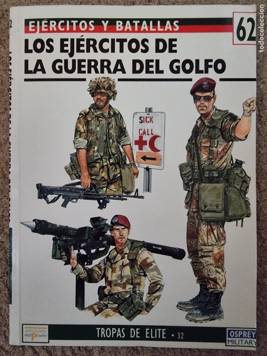 Military Antiques: Ejercitos y Batallas 62 Los Ejercitos Guerra del Golfo.Osprey Military.Ediciones Del Prado
