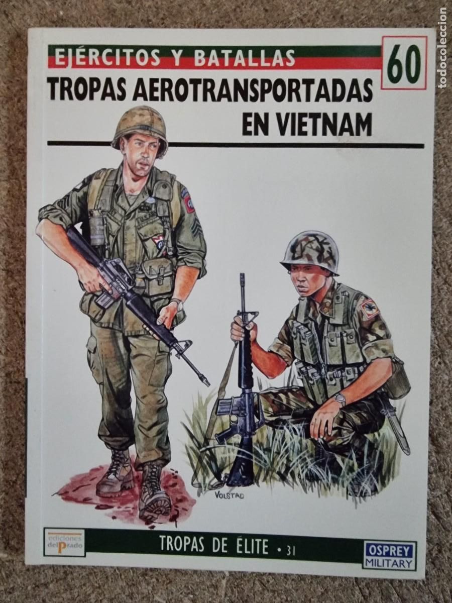 Military Antiques: Ejercitos y Batallas 60 Tropas Aereotransportadas en Vietnam.Osprey Military.Ediciones Del Prado