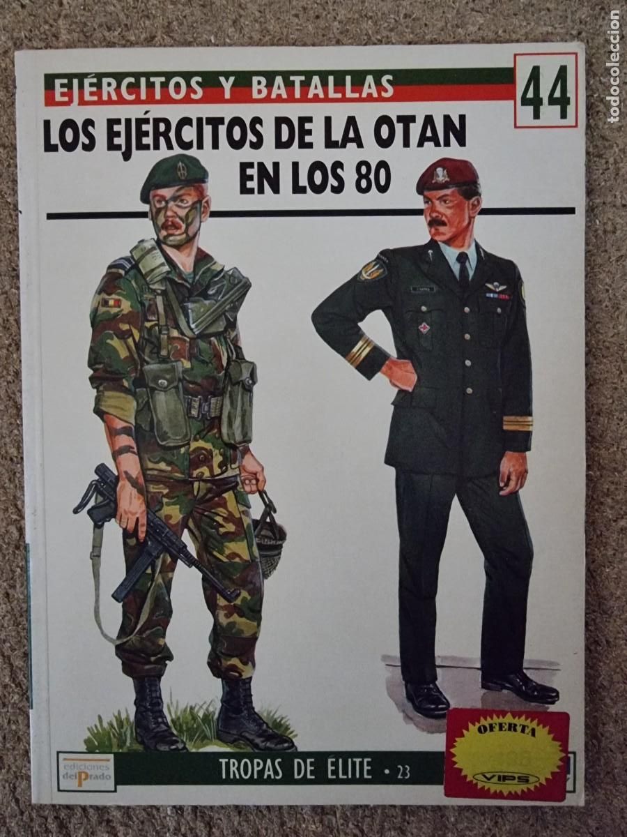 Military Antiques: Ejercitos y Batallas 44 Los Ejercitos de la OTAN en los 80.Osprey Military.Ediciones Del Prado