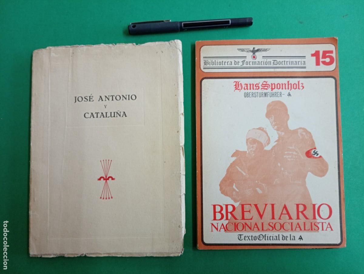 Militaria: Lote de 2 antiguos libros Breviario Nacionalsocialista. Y Jos&eacute; Antonio y Catalu&ntilde;a. Falange