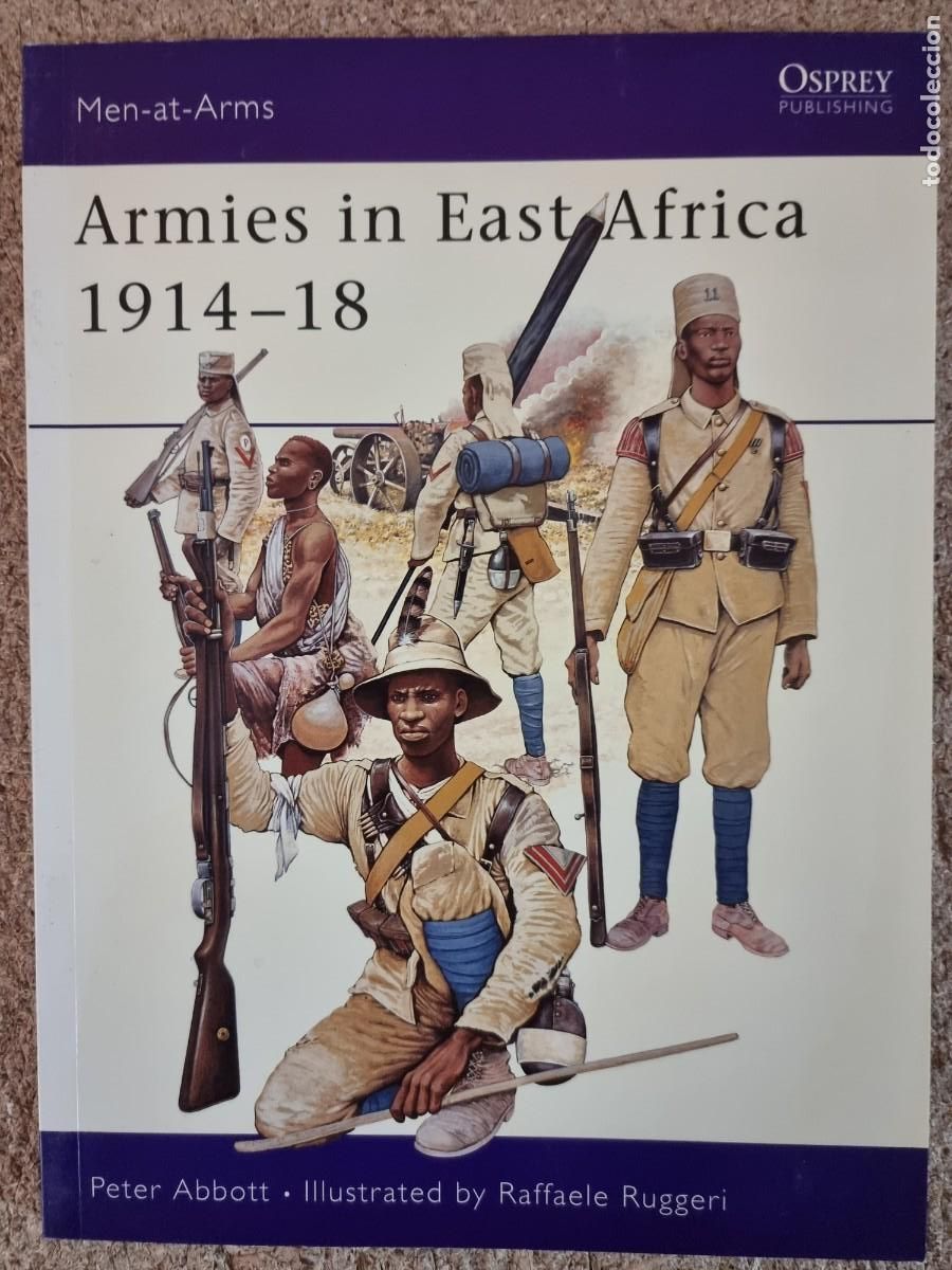 Militaria: Men-At-Arms 379 Armies in East Africa 1914-18.Osprey Publishing