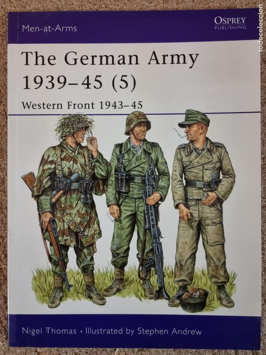Militaria: Men-At-Arms 336 The German Army 1939-45 Western Front.Osprey Publishing