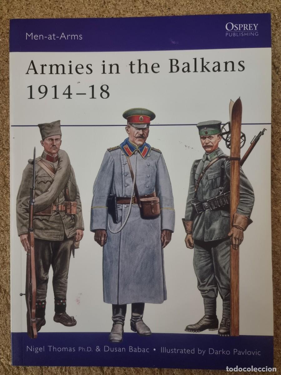 Militaria: Men-At-Arms 356 Armies in the Balkans 1914-18.Osprey Publishing