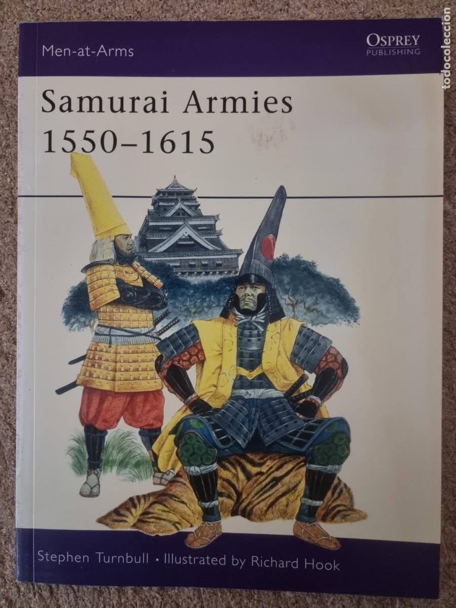 Militaria: Men-At-Arms 86 Samurai Armies 1550-1615.Osprey Publishing