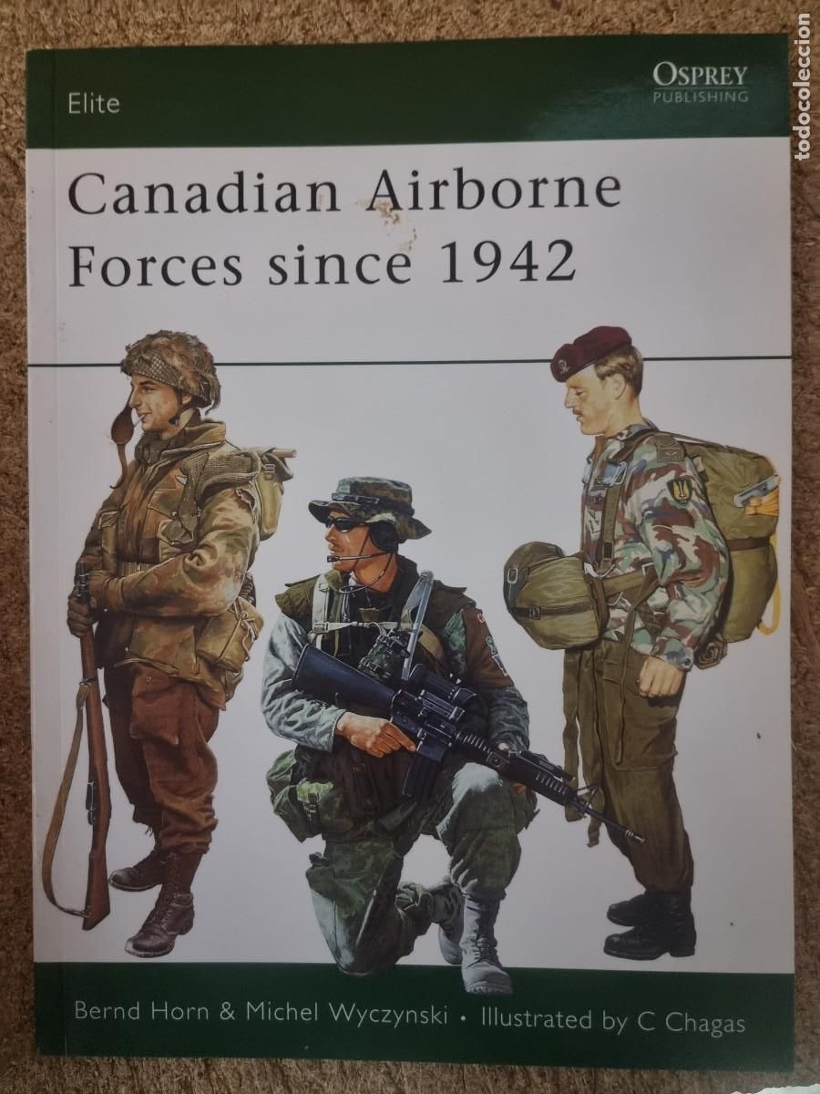 Militaria: Elite 143 Canadian Airbone Forces since 1942.Osprey Publishing