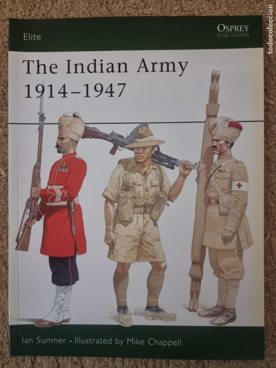 Militaria: Elite 75 The Indian Army 1914-1947.Osprey Publishing