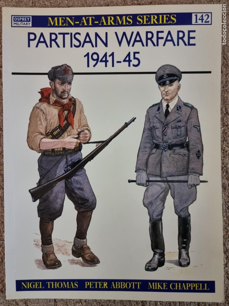 Militaria: Men-At-Arms Series 142 Partisan Warfare 1941-45.Osprey Publishing