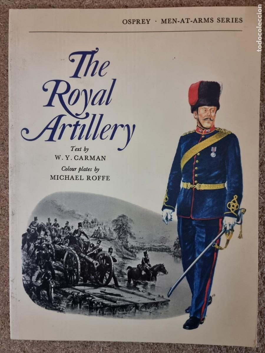Militaria: Men-At-Arms Series The Royal Artillery.Osprey Publishing