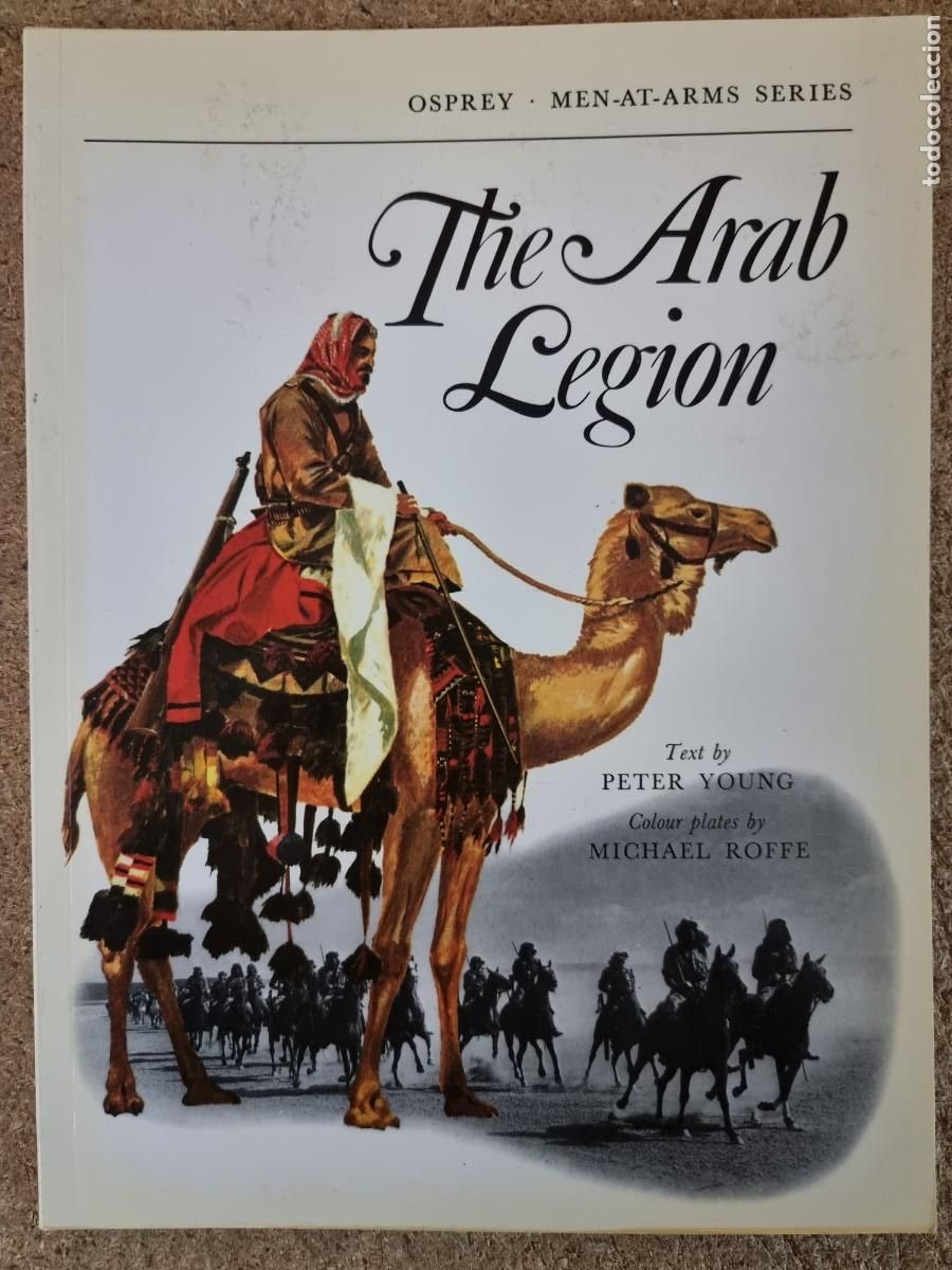 Militaria: Men-At-Arms Series The Arab Legion.Osprey Publishing