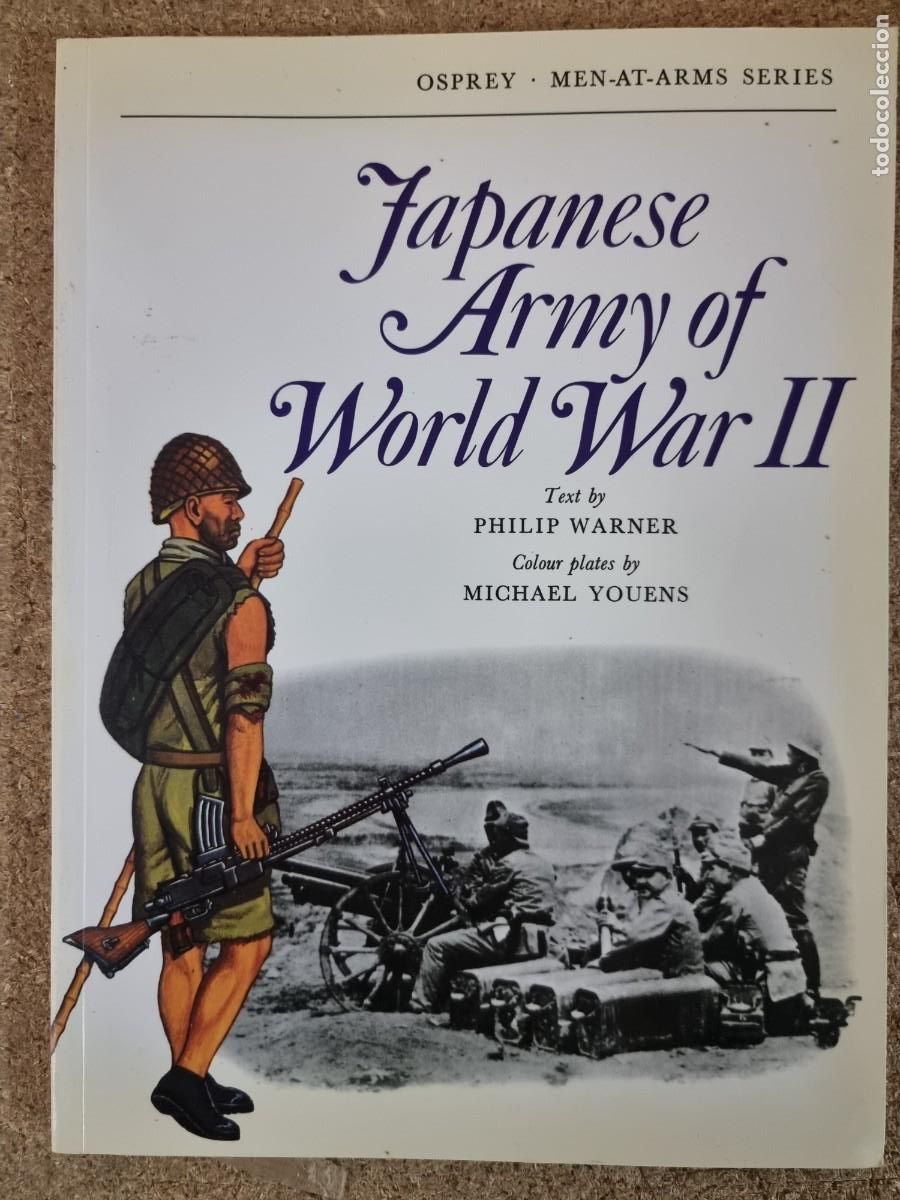 Militaria: Men-At-Arms Series Japanese Army of World War II.Osprey Publishing