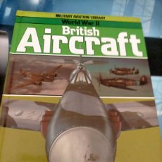 Militaria: BRITISH AIRCRAFT (MILITARY AVIATION LIBRARY WORLD WAR II) - GUNSTON, BILL