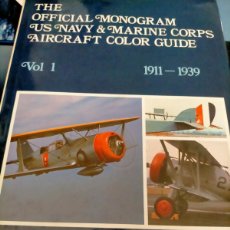 Militaria: THE OFFICIAL MONOGRAM U.S. NAVY AND MARINE CORPS AIRCRAFT COLOR GUIDE, VOL 1: 1911-1939 ELLIOTT