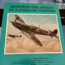 Militaria: SPITFIRE - THE STORY OF A FAMOUS FIGHTER ROBERTSON, BRUCE