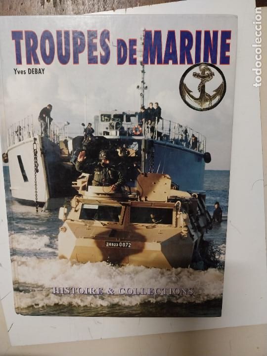 Militaria: troupes de marine. histoire at collections