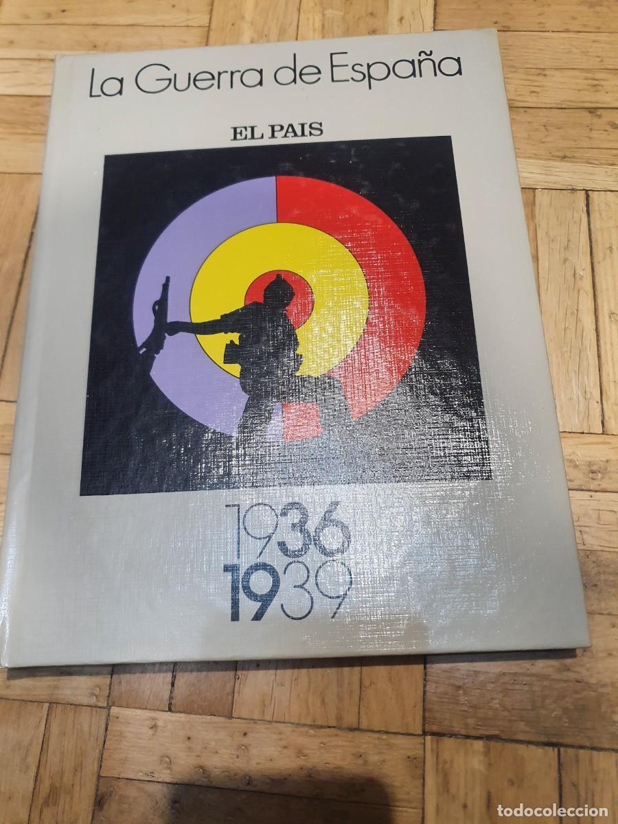Militaria: Lote 2150. La Guerra de Espa&ntilde;a 1936-1939 El Pa&iacute;s
