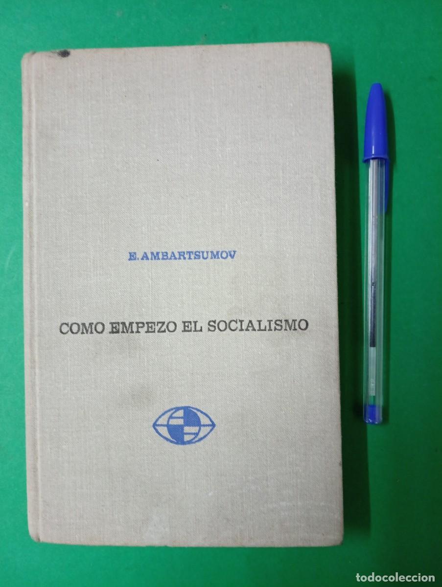 Militaria: Antiguo libro COMO EMPEZO EL SOCIALISMO. La Rusia sovi&eacute;tica en vida de Lenin 1917-1923. Mosc&uacute;