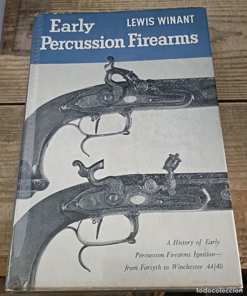 Militaria: Early percussion firearms (Primeras armas de fuego de percusi&oacute;n)