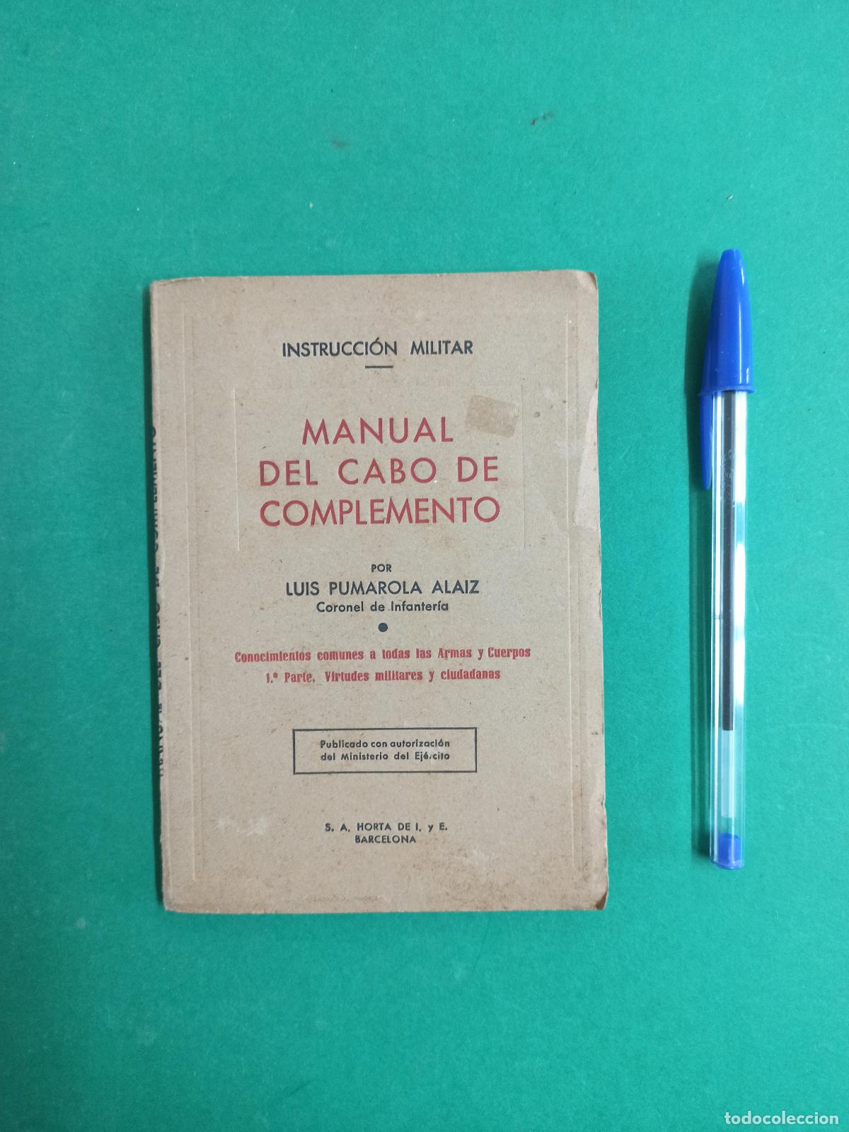 Militaria: Antiguo librito Manual del Cabo de Complemento. 1945. Instrucci&oacute;n Militar.