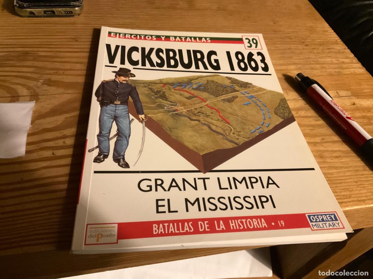 Militaria: Ejercitos y Batallas 39 Vicksburg 1863.Osprey Military.Ediciones Del Prado