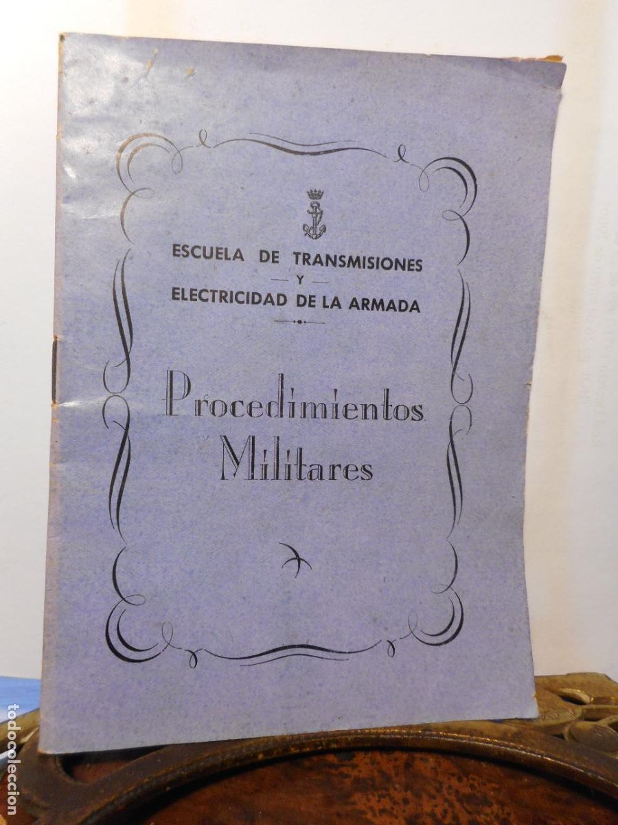 Militaria: ESCUELA DE TRASMISIONES Y ELECTRICIDAD DE LA ARMADA. PROCEDIMIENTOS MILITARES 1945?