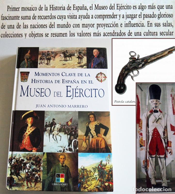 Militaria: MOMENTOS CLAVE LA HISTORIA DE ESPA&Ntilde;A EN EL MUSEO DEL EJ&Eacute;RCITO LIBRO ARTILLER&Iacute;A MILITAR ARMAS HERO&Iacute;NA