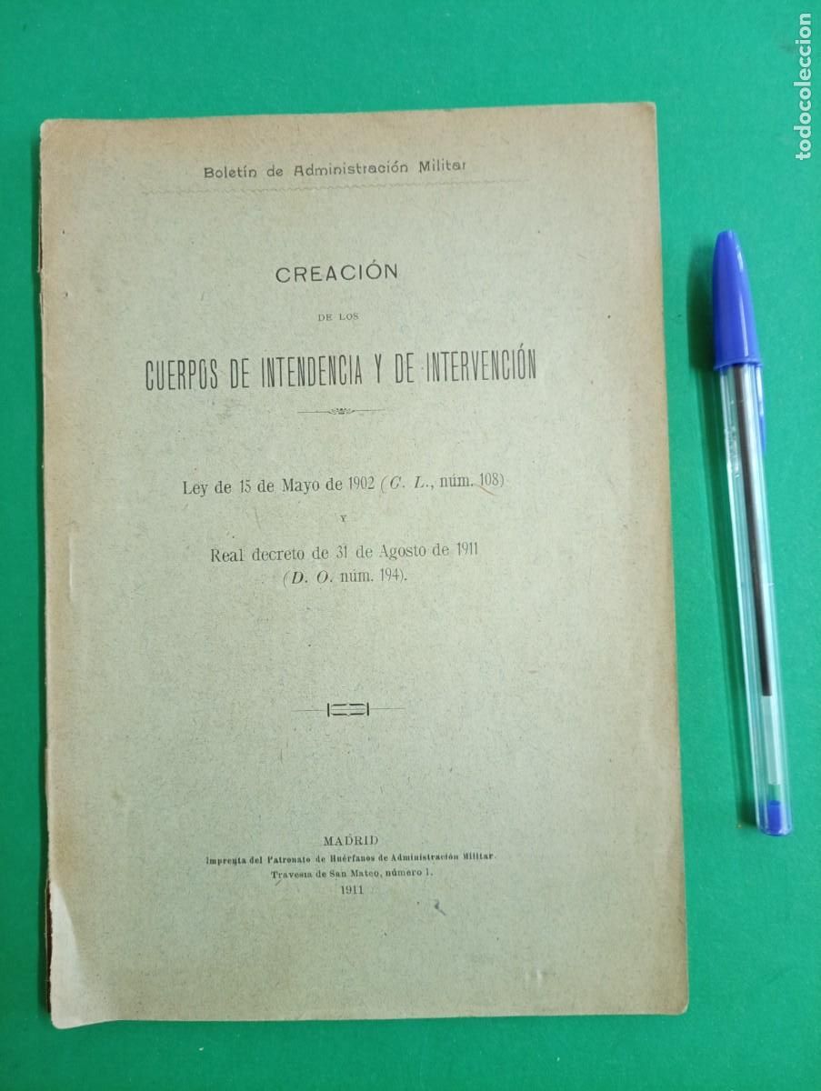 Militaria: Antiguo Boletin Ad. Militar. Creaci&oacute;n Cuerpos Intendencia y de Intervenci&oacute;n. Madrid 1911.