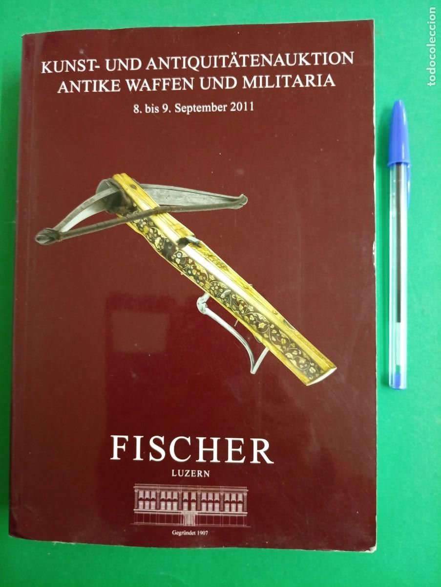 Militaria: Antiguo libro Cat&aacute;logo Subasta Fischer de ARMAS. 2011.
