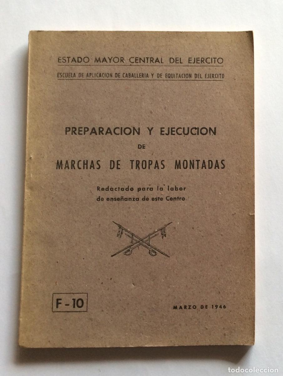 Militaria: LIBRO CABALLER&Iacute;A 1946 PREPARACI&Oacute;N Y EJECUCI&Oacute;N MARCHAS DE TROPAS MONTADAS