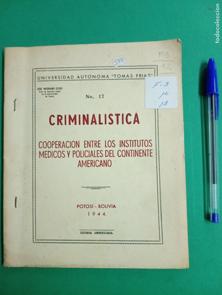 Militaria: Antiguo libro CRIMINALISTICA. Institutos M&eacute;dicos y Policiales del continente americano. Bolivia 1944